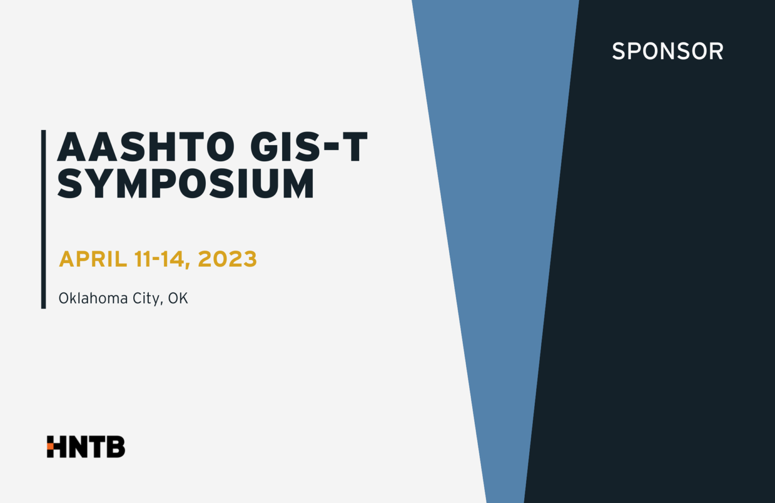 AASHTO GIS for Transportation (GIST) Symposium HNTB